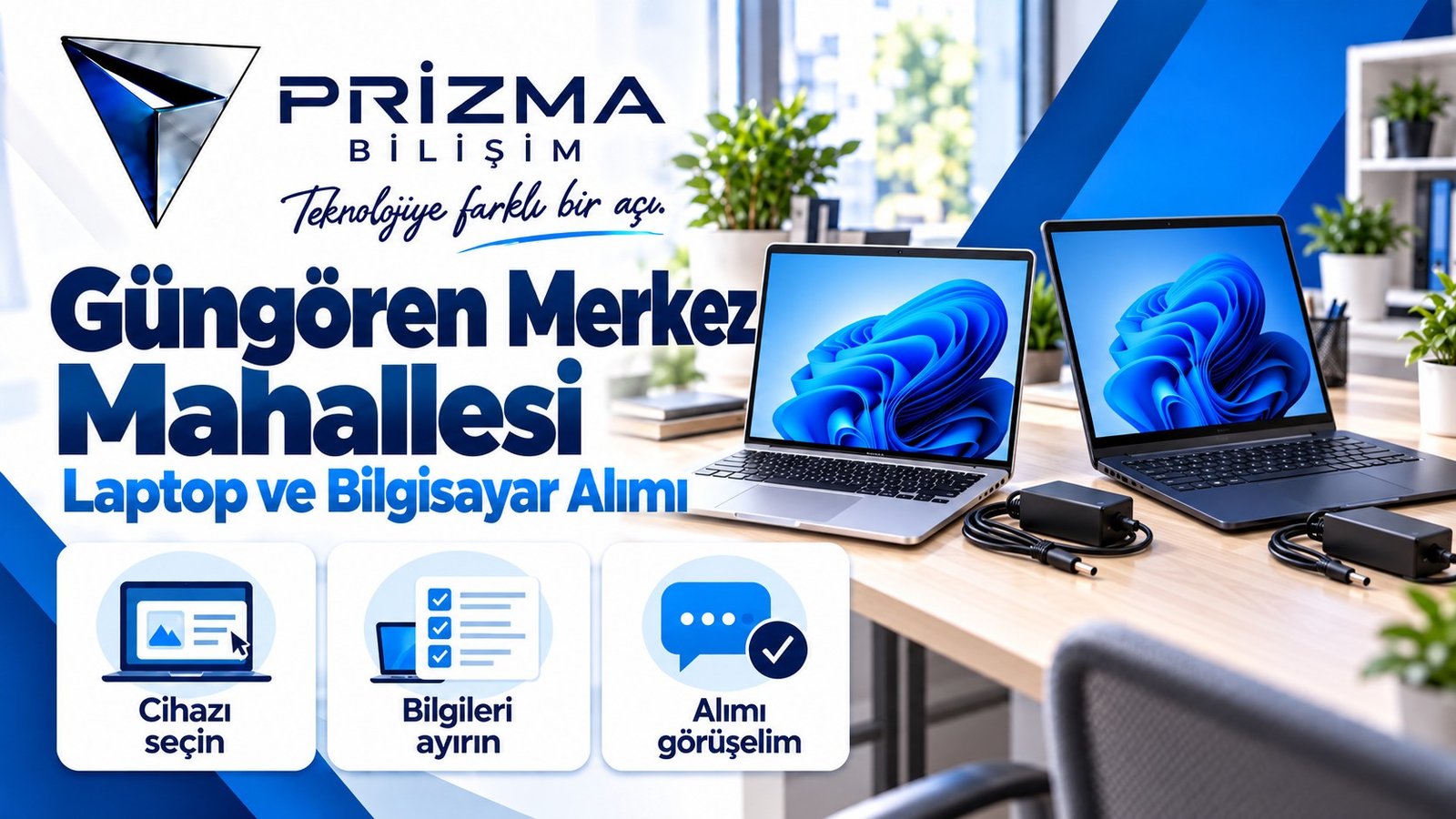 İstanbul Güngören Merkez Mahallesi Laptop ve Bilgisayar Alımı için cihazı seçin, bilgileri ayırın, alımı görüşelim bilgilerini içeren Prizma görseli