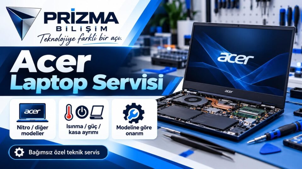 Bahçelievler Acer Laptop Servisi | İstanbul Acer Teknik Servis