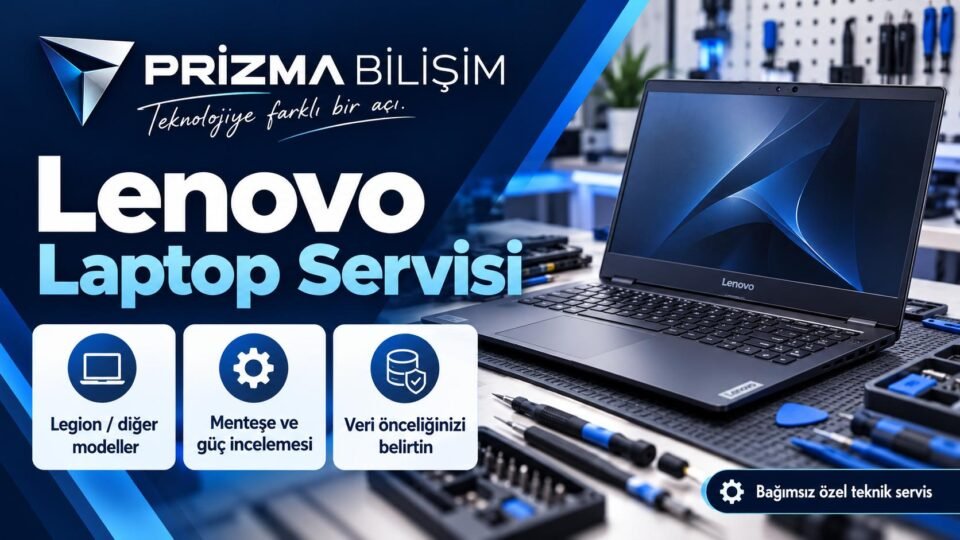 Bahçelievler Lenovo Laptop Servisi | İstanbul Lenovo Teknik Servis