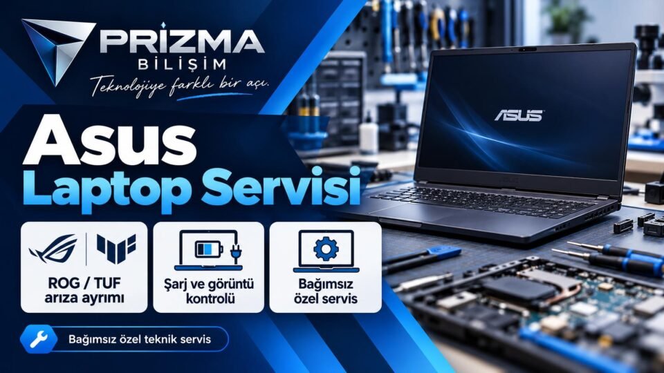 Bahçelievler Asus Laptop Servisi | İstanbul Asus Teknik Servis