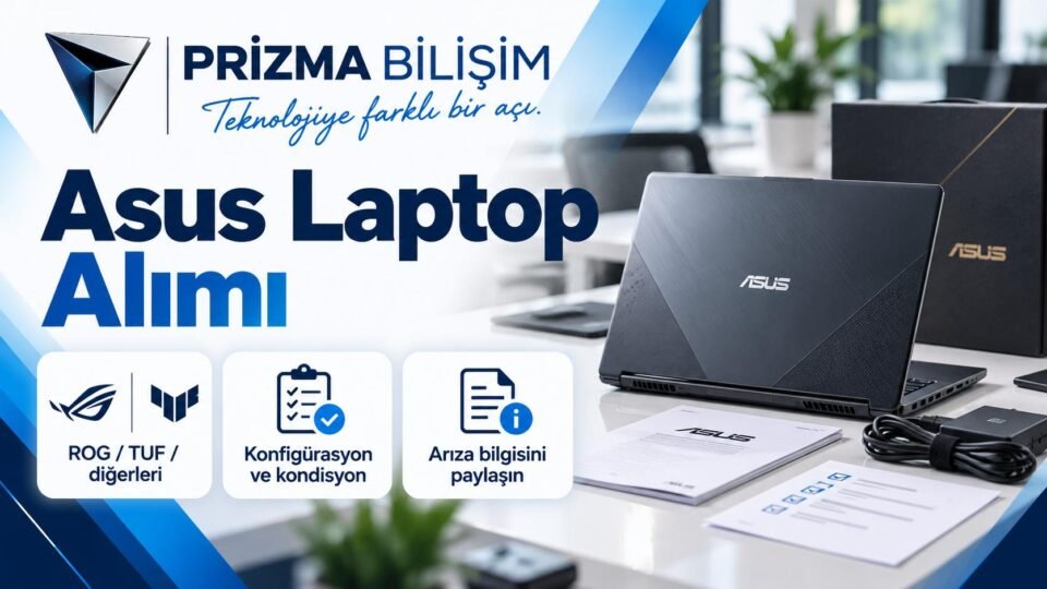Bahçelievler Asus Laptop Alan Yerler | İstanbul Asus Laptop Alımı