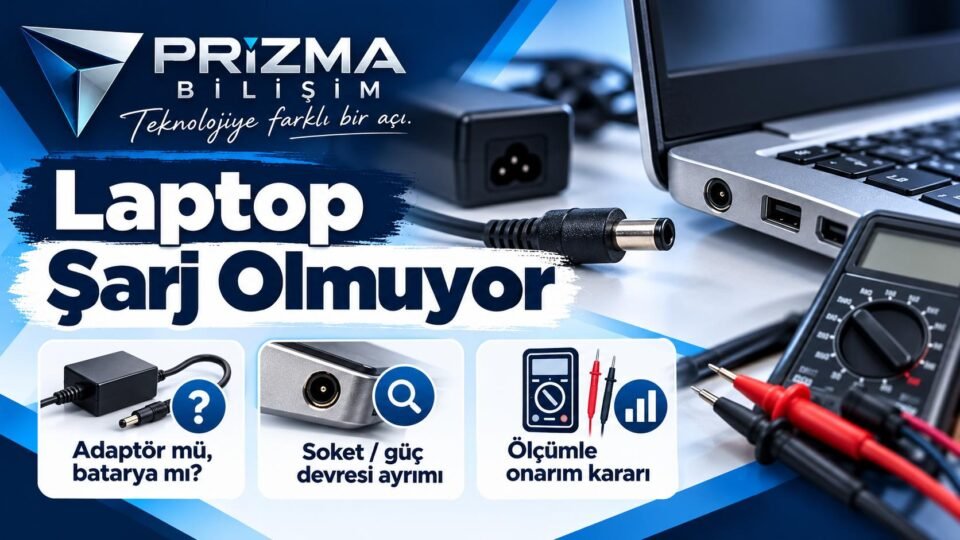 Laptop Şarj Olmuyor: Nedenleri ve Şarj Arızası Tespiti