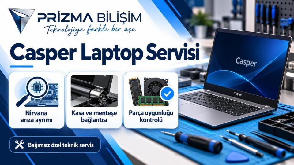 Bahçelievler Casper Laptop Servisi | İstanbul Casper Teknik Servis