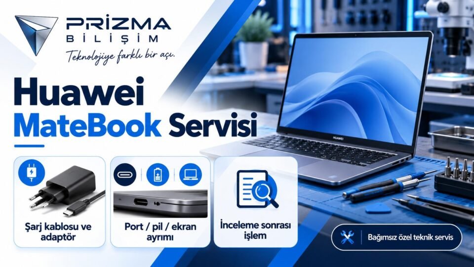 Bahçelievler Huawei MateBook Servisi | İstanbul Huawei Laptop Teknik Servis