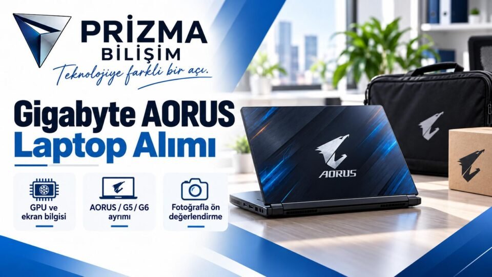 Bahçelievler Gigabyte AORUS Laptop Alan Yerler | İstanbul Gigabyte Laptop Alımı