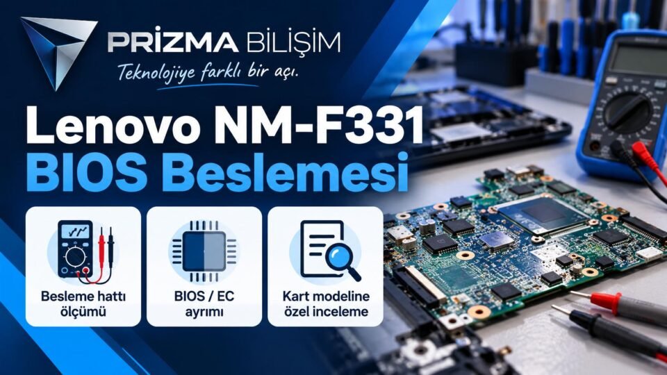 Lenovo IdeaPad Slim 3 15IRU8 Açılmıyor: NM-F331 BIOS Besleme Arızası