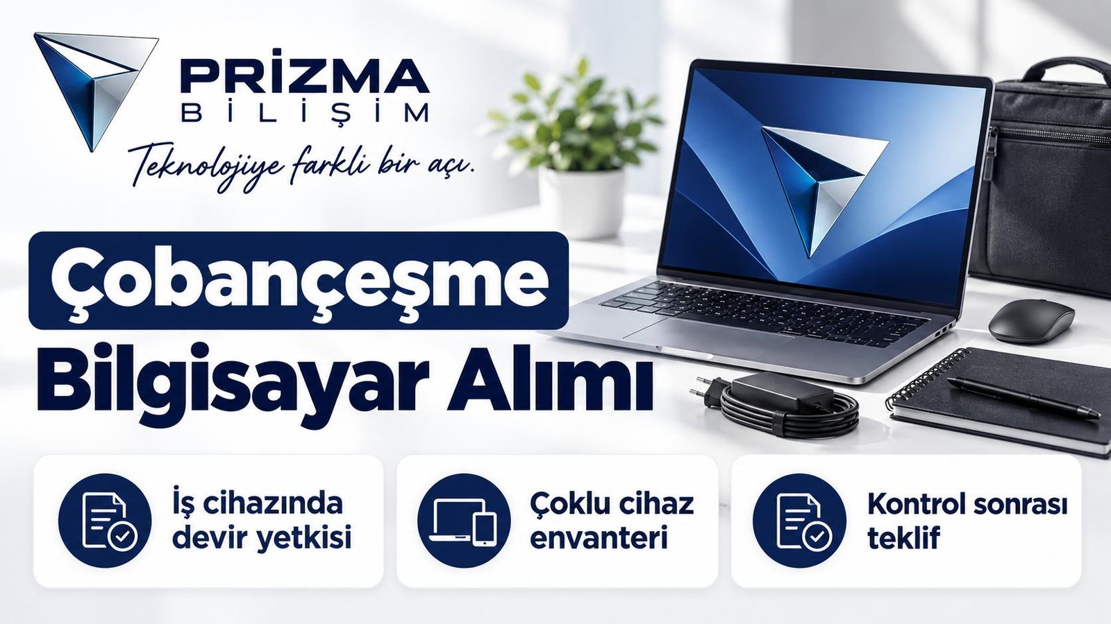 İstanbul Bahçelievler Çobançeşme Bilgisayar Alımı için iş cihazında devir yetkisi, çoklu cihaz envanteri, kontrol sonrası teklif bilgilerini içeren Prizma görseli