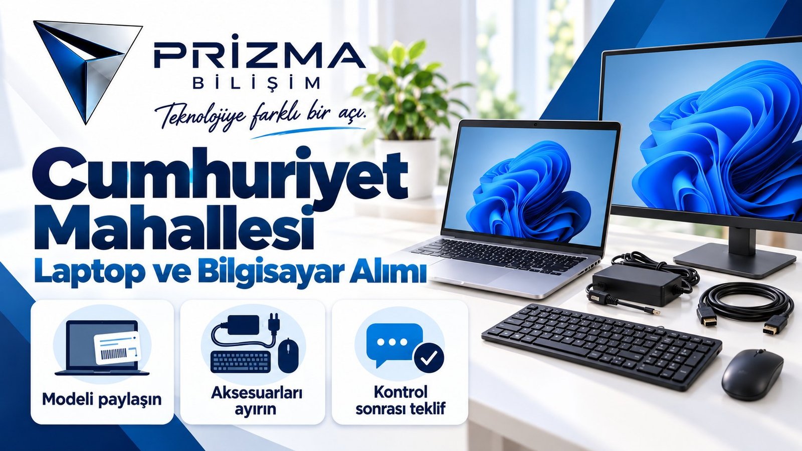 İstanbul Bahçelievler Cumhuriyet Mahallesi Laptop ve Bilgisayar Alımı için modeli paylaşın, aksesuarları ayırın, kontrol sonrası teklif bilgilerini içeren Prizma görseli